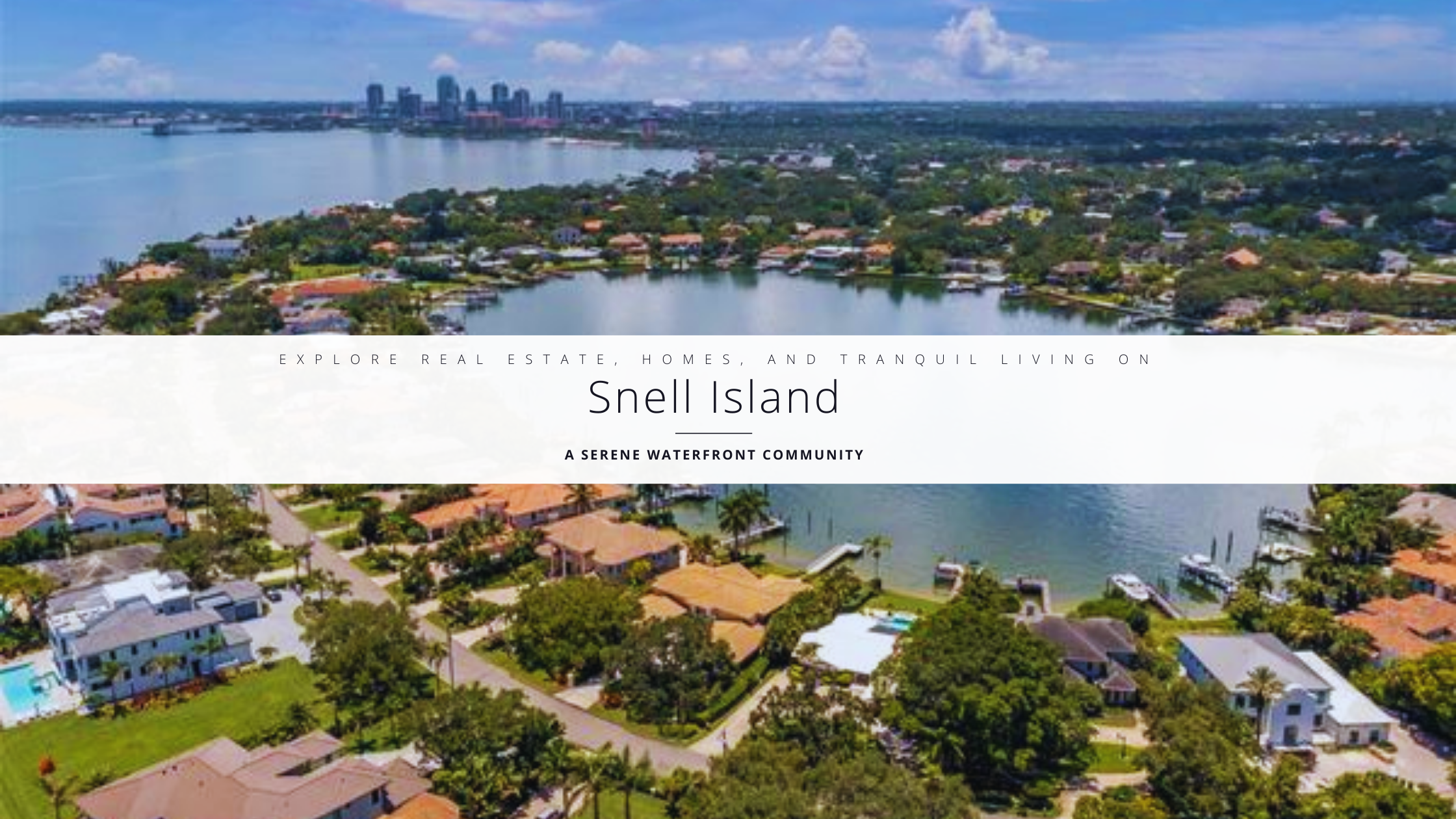 Explore real estate, homes, and tranquil living on Snell Island, St. Pete, FL